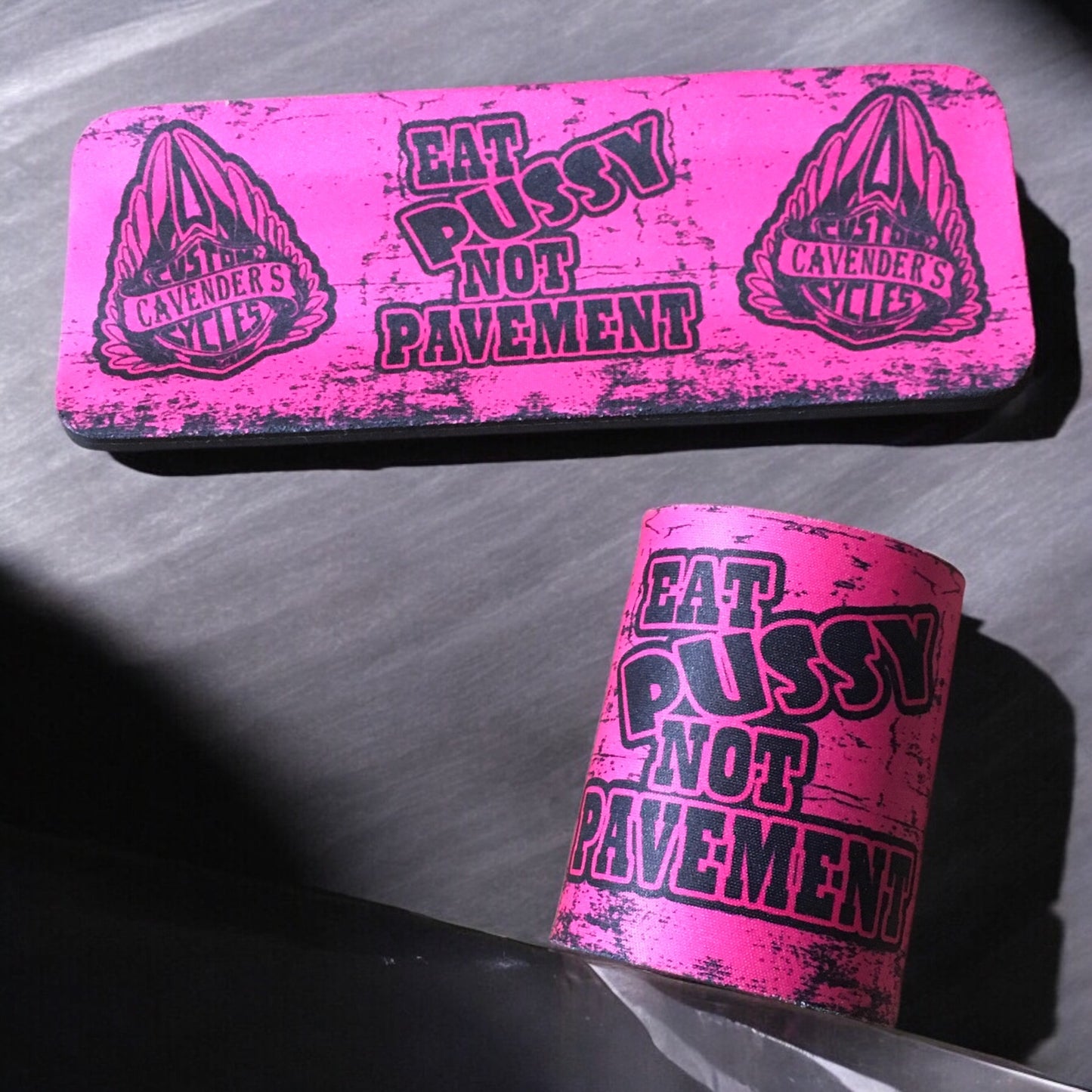 Eat pussy not pavement(pink) slap Koozie
