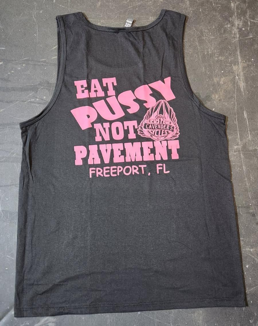EAT PUSSY NOT PAVEMENT TANK TOP (PINK DESIGN)