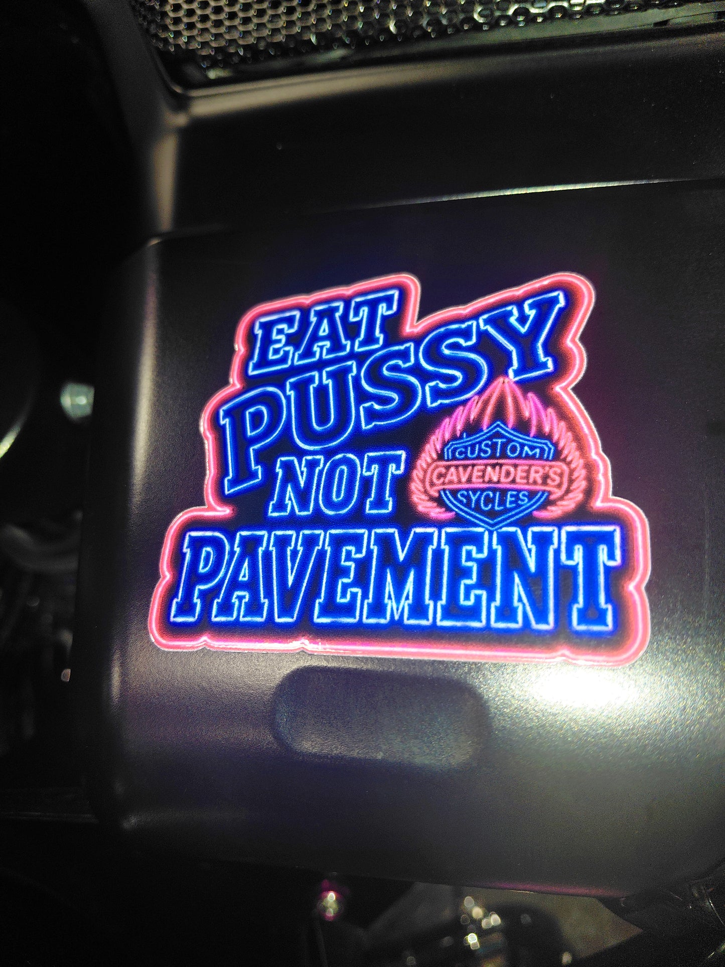 PERMANENT - NEON EAT PUSSY NOT PAVEMENT STICKER