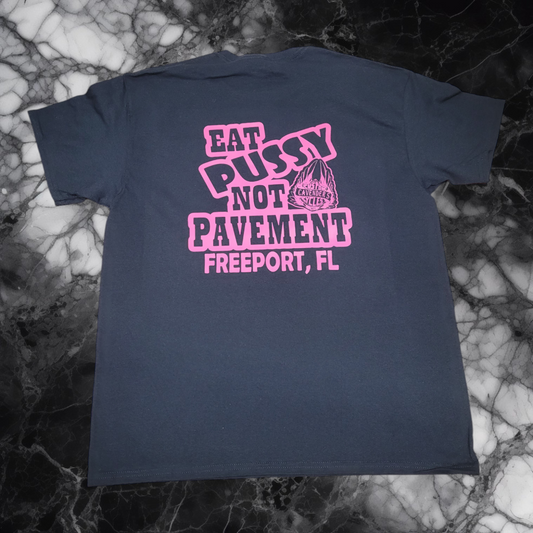 EAT PUSSY NOT PAVEMENT T-SHIRT (PINK DESIGN)