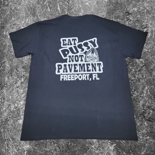 EAT PUSSY NOT PAVEMENT T-SHIRT (WHITE DESIGN)