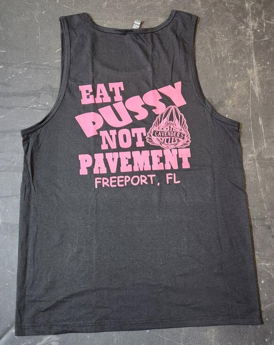 EAT PUSSY NOT PAVEMENT TANK TOP (PINK DESIGN)