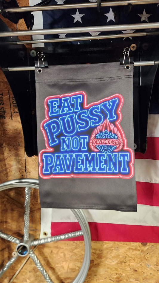 NEON EAT PUSSY NOT PAVEMENT BANNER